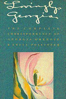Lovingly, Georgia: The Complete Correspondence of Georgia O'Keeffe and Anita Pollitzer (Paperback)