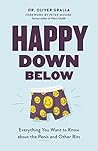 Happy Down Below: Everything You Want to Know About the Penis and Other Bits Happy Down Below: Everything You Want to Know About the Penis and Other Bits