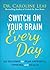Switch On Your Brain Every Day: 365 Readings for Peak Happiness, Thinking, and Health