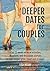 DEEPER DATES FOR COUPLES by Lisa McKay