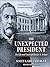 The Unexpected President: The Life and Times of Chester A. Arthur