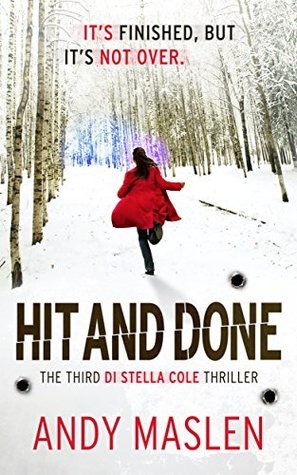 Hit and Done (DI Stella Cole Thriller, #3)