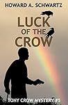 Luck of the Crow (Tony Crow Mystery, #5) Luck of the Crow (Tony Crow Mystery, #5)