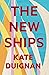 The New Ships