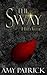 The Sway: A Hidden Saga Companion Novella (The Hidden Saga)