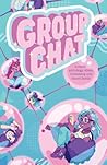 Group Chat - A Comics Anthology about Friendship and Found Fa... by Jenny Mott