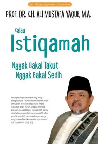 Kalau Istiqamah Nggak Bakal Takut Nggak Bakal Sedih