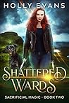Shattered Wards by Holly Evans