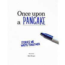 Once upon a Pancake: Stories We Write Together