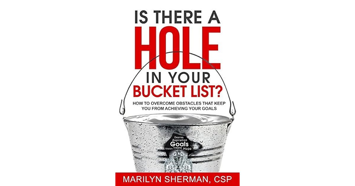 Is There a Hole in Your Bucket List? How to Obstacles That