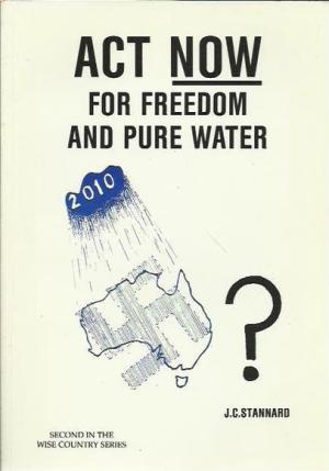 Act Now for Freedom and Pure Water (Paperback)