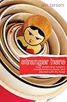 Book cover for Stranger Here: How Weight-Loss Surgery Transformed My Body and Messed with My Head