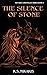 The Silence of Stone (The K...