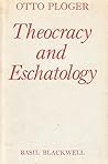 Theocracy and eschatology;