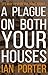 A Plague on Both Your Houses