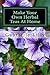 Make Your Own Herbal Teas A...