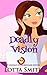 Deadly Vision (PI Assistant Extraordinaire, #3)