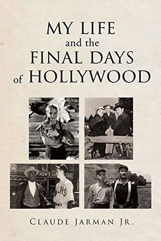 My Life and the Final Days of Hollywood (Kindle Edition)