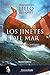 Los jinetes del mar.: El se...
