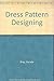 Dress Pattern Designing by Natalie Bray