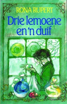 Drie Lemoene en 'n Duif