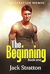 The Beginning (The Stratton Women Book 1)