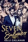 Seven Soulmates by Kelli Callahan Seven Soulmates by Kelli Callahan