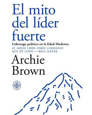 El mito del líder fuerte: Liderazgo político en la Edad Moderna.