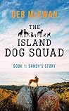 The Island Dog Squad by Deb McEwan