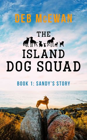 The Island Dog Squad (Book 1: Sandy's Story)