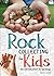 Rock Collecting for Kids: A...