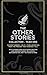The Other Stories: Collecti...