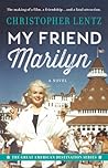 My Friend Marilyn by Christopher Lentz