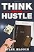 Think and Go Hustle
