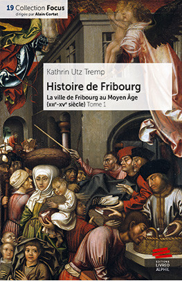 La ville de Fribourg au Moyen Âge (XIIe-XVe siècle) (Histoire de Fribourg, #1)