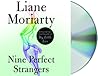 Nine Perfect Strangers by Liane Moriarty