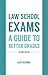 Law School Exams: A Guide to Better Grades