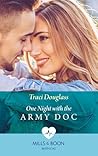 One Night With The Army Doc by Traci Douglass