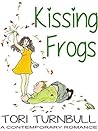 Kissing Frogs by Tori Turnbull