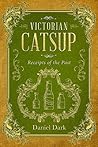 Victorian Catsup: Receipts of the Past