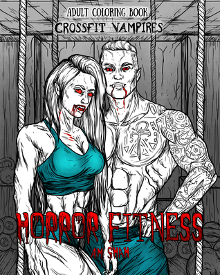 Adult Coloring Book Horror Fitness: Crossfit Vampires (Paperback)