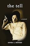 The Tell by Linda I. Meyers The Tell by Linda I. Meyers