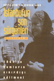 İstanbul'un Son Sürgünleri: 1964'te Rumların Sınırdışı Edilmesi (Paperback)