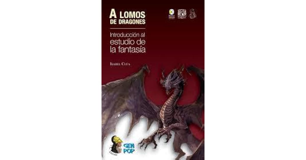 A Lomos De Dragones Introduccion Al Estudio De La Fantasia By Isabel Clua goodreads