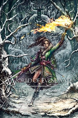 The Warrior Revealed (The World of Evendaar #4)