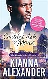 Couldn't Ask for More by Kianna Alexander
