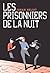 Les prisonniers de la nuit