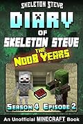 Diary of Skeleton Steve, the Noob Years, Season 4, Episode 2