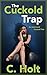 The Cuckold Trap: An Interr...
