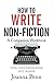 How to Write Non-Fiction Companion Workbook by Joanna Penn How to Write Non-Fiction Companion Workbook by Joanna Penn
